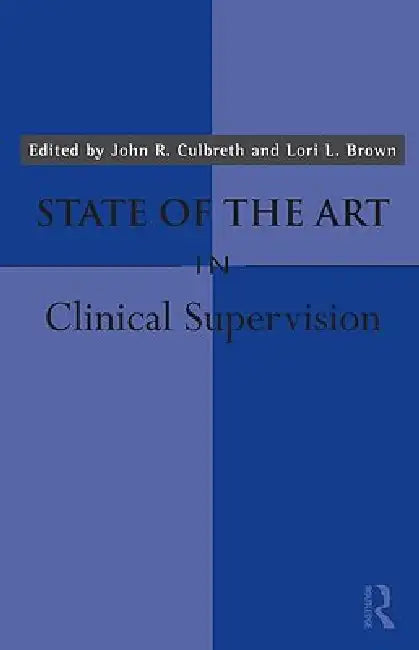 Buy State of the Art in Clinical Supervision | by John R. Culbre — BookShops.in