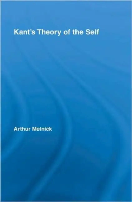 Buy Kant's Theory of the Self (English, Arthur Melnick) — BookShops.in