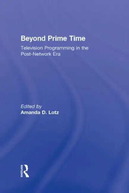 Buy Beyond Prime Time (English, Amanda Lotz) โ BookShops.in