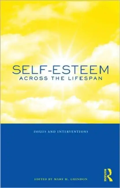 Buy Self-Esteem Across the Lifespan (English, Mary H. Guindon) — BookShops.in
