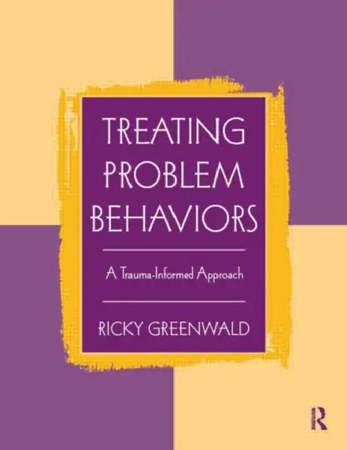 Buy Treating Problem Behaviors (English, Ricky Greenwald) — BookShops.in