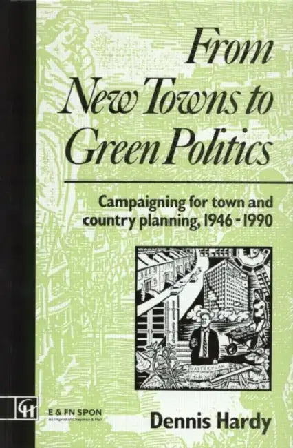 Buy From New Towns to Green Politics (English, Dennis Hardy) โ BookShops.in