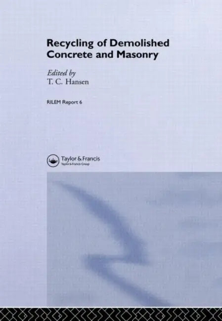 Buy Recycling of Demolished Concrete and Masonry (English, T.C. Hansen) — BookShops.in