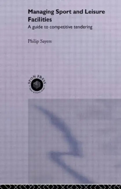 Buy Managing Sport and Leisure Facilities (English, Philip Sayers) — BookShops.in