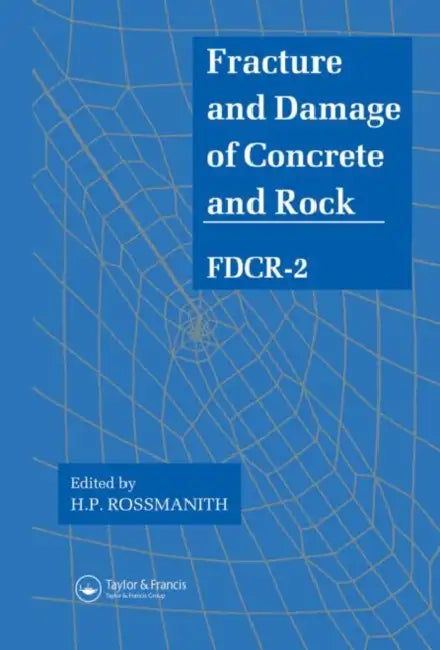 Buy Fracture and Damage of Concrete and Rock - FDCR-2 (English, H. P. Rossmanith) — BookShops.in