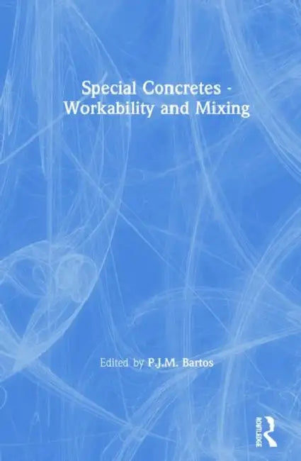 Buy Special Concretes - Workability and Mixing (English, P. J. M. Bartos) — BookShops.in
