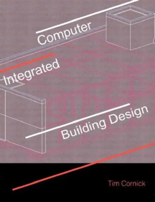 Buy Computer-Integrated Building Design (English, Tim Cornick) — BookShops.in