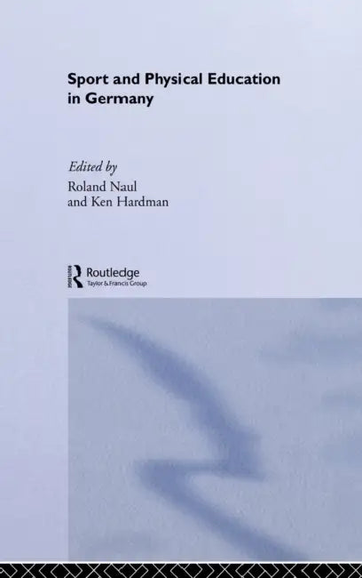 Buy Sport and Physical Education in Germany (English, Ken Hardman | Roland Naul) — BookShops.in