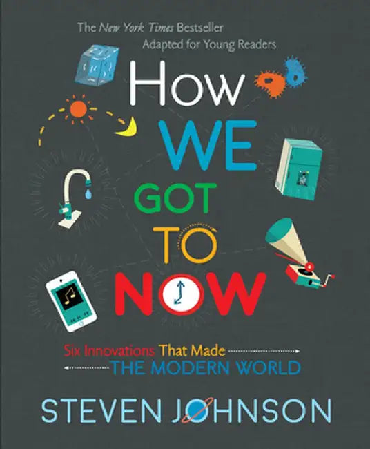Buy How We Got to Now (English, Steven Johnson) โ BookShops.in