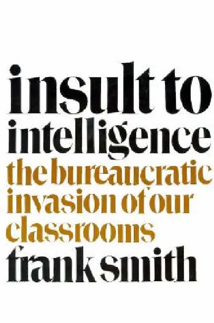 Buy Insult to Intelligence (English, Frank Smith) — BookShops.in