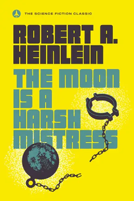 Buy The Moon Is a Harsh Mistress (English, Robert A. Heinlein) — BookShops.in