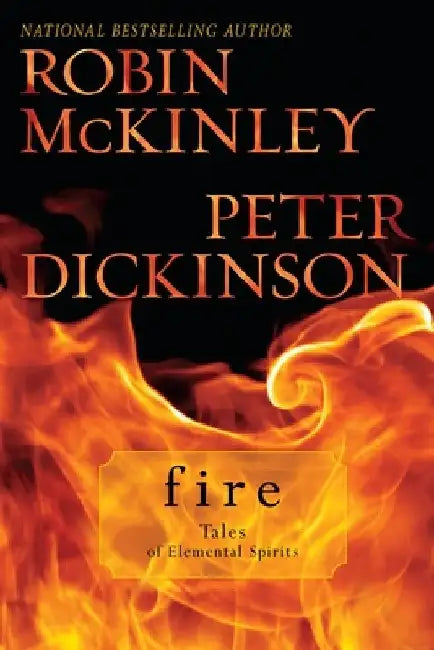 Buy Fire: Tales of Elemental Spirits (English, Robin McKinley) — BookShops.in