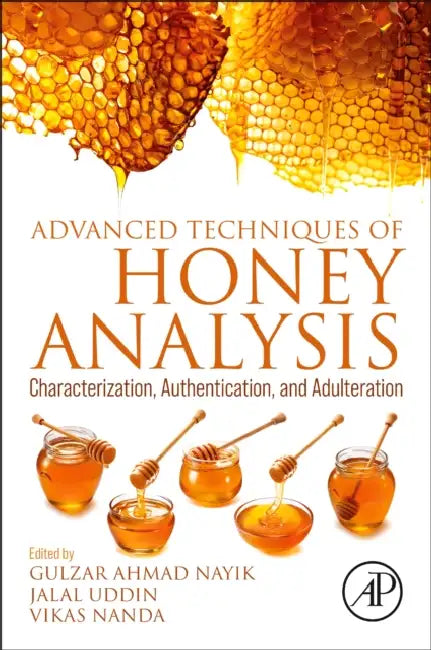 Buy Advanced Techniques of Honey Analysis (English, Gulzar Ahmad Nayik | Jalal Uddin | Vikas Nanda) — BookShops.in