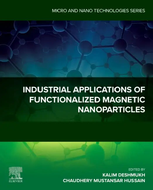 Buy Industrial Applications of Functionalized Magnetic Nanoparticles (English, Kalim Deshmukh | Chaudhery Mustansar Hussain) — BookShops.in