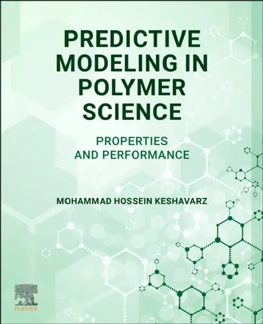 Buy Predictive Modeling in Polymer Science (English, Mohammad Hossein Keshavarz) — BookShops.in