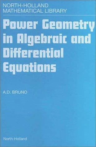 Buy Power Geometry in Algebraic and Differential Equations (English, A. D. Bruno) — BookShops.in