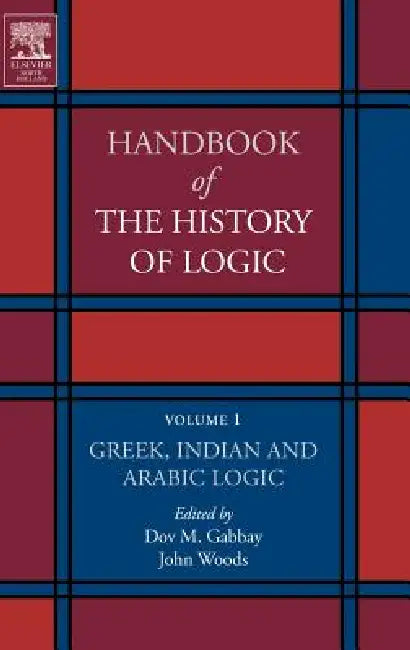 Buy Greek, Indian and Arabic Logic (English, Dov M. Gabbay | John Woods) — BookShops.in