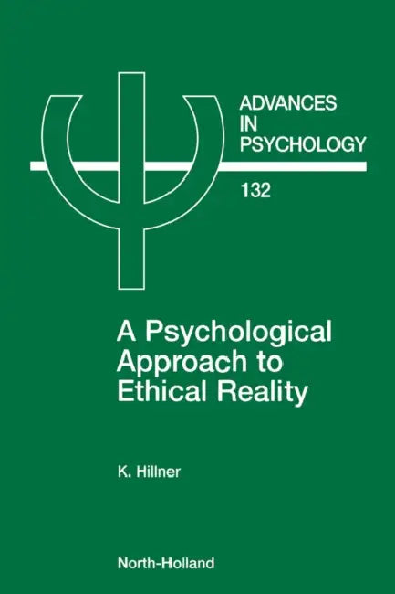 Buy A Psychological Approach to Ethical Reality (English, K. Hillner) — BookShops.in