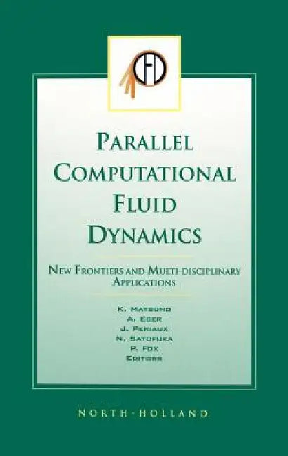 Buy Parallel Computational Fluid Dynamics 2002 (English, K. Matsuno | P. Fox | A. Ecer) — BookShops.in