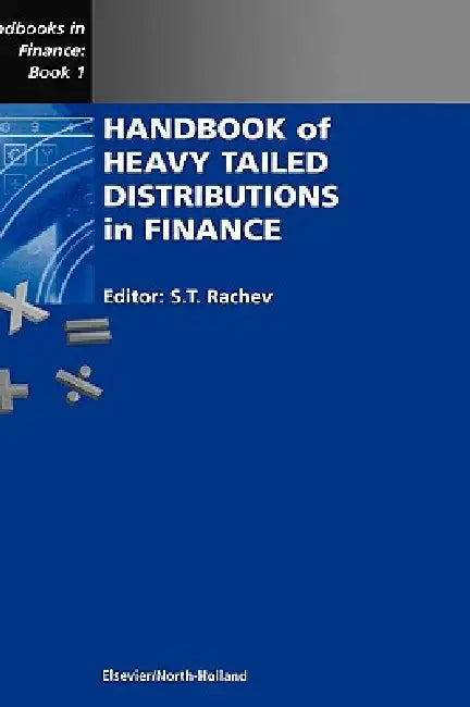 Buy Handbook of Heavy Tailed Distributions in Finance (English, S. T. Rachev) — BookShops.in