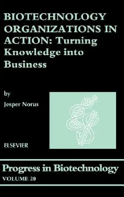 Buy Biotechnology Organizations in Action (English, J. Norus) — BookShops.in