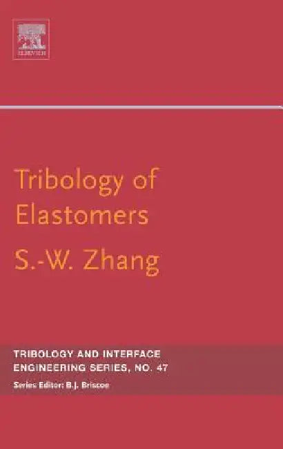 Buy Tribology of Elastomers (English, Si-Wei Zhang) — BookShops.in