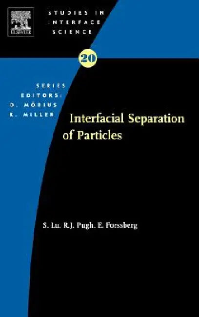 Buy Interfacial Separation of Particles (English, Shouci Lu | Robert J. Pugh | Eric Forssberg) — BookShops.in