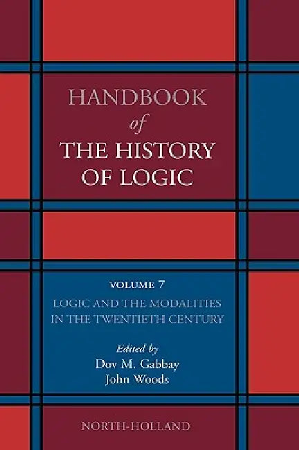 Buy Logic and the Modalities in the Twentieth Century (English, Dov M. Gabbay | John Woods) — BookShops.in