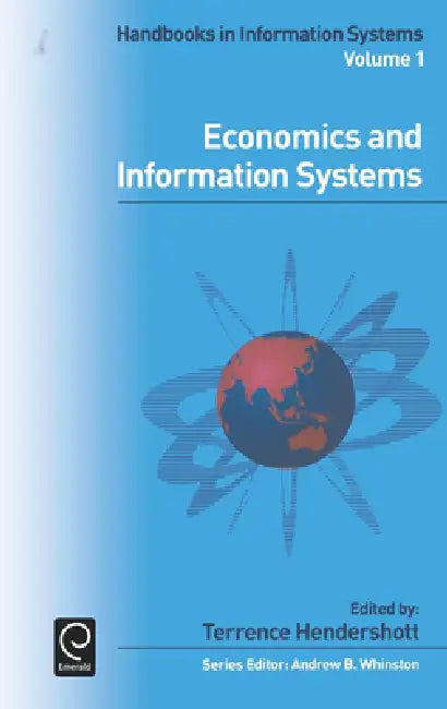 Buy Economics and Information Systems | by Terrence Hendershott | Andrew B. Whinston | Elsevier Science Ltd | by Terrence Hendershott | Andrew B. Whinston | Elsevier Science Ltd | by Terrence Hendershott | Andrew B. Whinston | Elsevier Science Ltd | by Terrence Hendershott | Andrew B. Whinston | Elsevier Science Ltd | by Terrence Hendershott | Andrew B. Whinston | Elsevier Science Ltd | by Terrence Hendershott | Andrew B. Whinston | Elsevier Science Ltd | by Terrence Hendershott | Andrew B. Whinston — BookShops.in