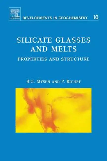 Buy Silicate Glasses and Melts (English, Bjorn Mysen | Pascal Richet) — BookShops.in