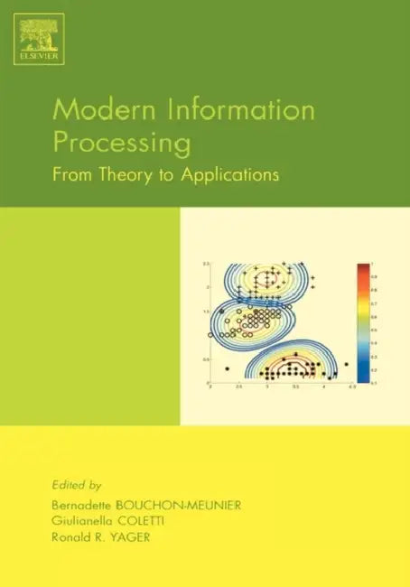 Buy Modern Information Processing (English, Bernadette Bouchon-Meunier | Giulianella Coletti | Ronald R. Yager) — BookShops.in