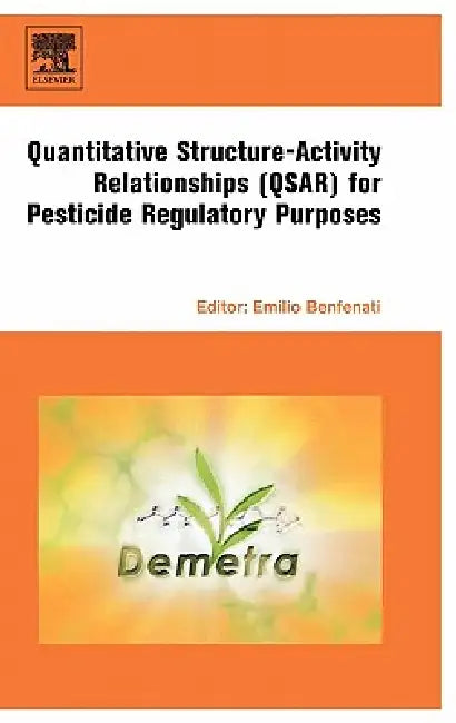 Buy Quantitative Structure-Activity Relationships (QSAR) for Pesticide Regulatory Purposes (English, Emilio Benfenati) — BookShops.in