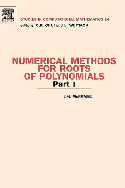 Buy Numerical Methods for Roots of Polynomials - Part I (English, J. M. McNamee) — BookShops.in