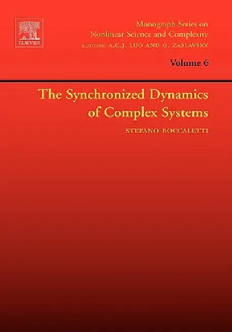 Buy The Synchronized Dynamics of Complex Systems (English, Stefano Boccaletti | Albert C. J. Luo | George Zaslavsky) — BookShops.in