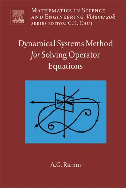 Buy Dynamical Systems Method for Solving Nonlinear Operator Equations (English, Alexander G. Ramm) — BookShops.in