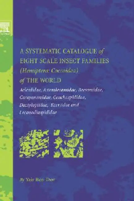 Buy A Systematic Catalogue of Eight Scale Insect Families (Hemiptera (English, Yair Ben-Dov) — BookShops.in