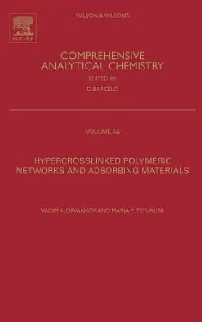 Buy Hypercrosslinked Polymeric Networks and Adsorbing Materials (English, Vadim Davankov | Maria P. Tsyurupa) — BookShops.in