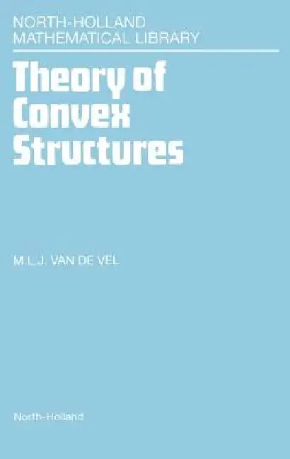 Buy Theory of Convex Structures (English, M. L. J. Van de Vel) — BookShops.in