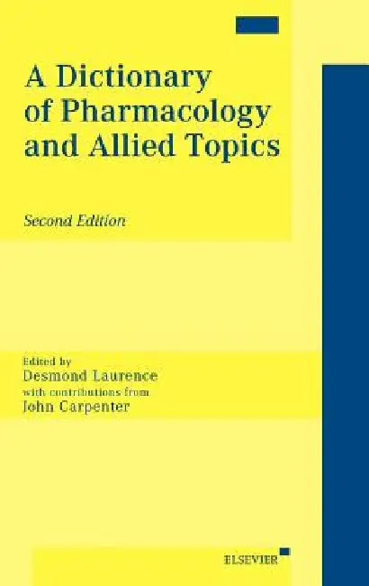 Buy A Dictionary of Pharmacology and Allied Topics | by D. R. Laurence | J. R. Carpenter | Elsevier Science | by D. R. Laurence | J. R. Carpenter | Elsevier Science | by D. R. Laurence | J. R. Carpenter | Elsevier Science | by D. R. Laurence | J. R. Carpenter | Elsevier Science | by D. R. Laurence | J. R. Carpenter | Elsevier Science | by D. R. Laurence | J. R. Carpenter | Elsevier Science | by D. R. Laurence | J. R. Carpenter | Elsevier Science | by D. R. Laurence | J. R. Carpenter | Elsevier Scien โ BookShops.in