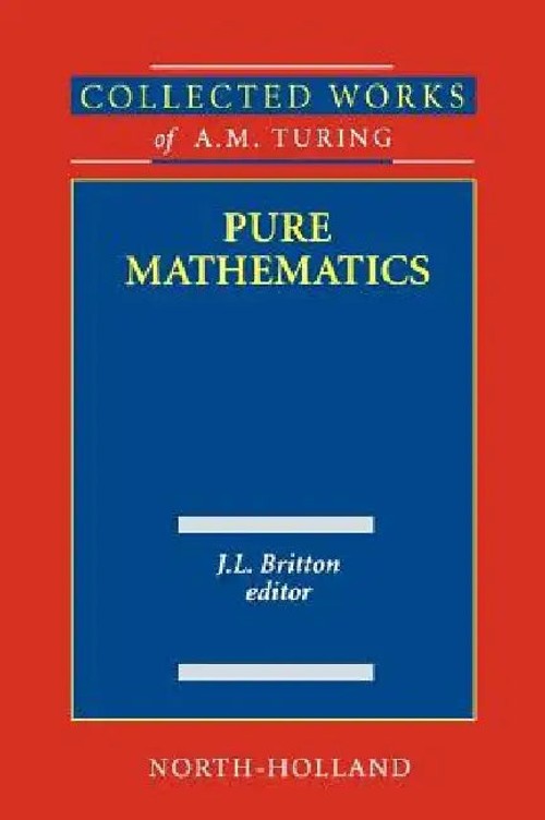 Pure Mathematics by J. L. Britton – Alan Turing's Mathematical Works view 2