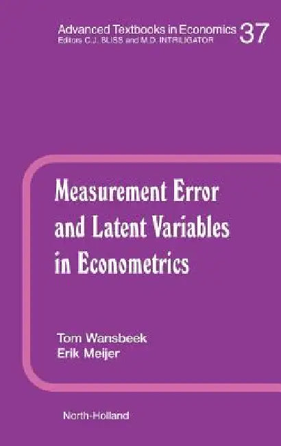Buy Measurement Error and Latent Variables in Econometrics (English, T. Wansbeek | E. Meijer) — BookShops.in