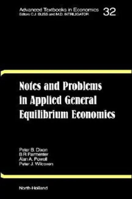 Buy Notes and Problems in Applied General Equilibrium Economics (English, K. R. Pearson | B. R. Parmenter | A. a. Powell) — BookShops.in
