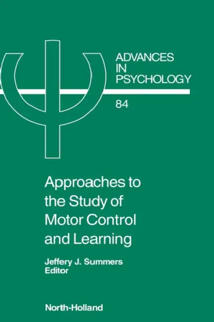Buy Approaches to the Study of Motor Control and Learning (English, J. J. Summers) — BookShops.in