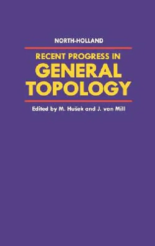 Recent Progress in General Topology by M. Husek – North-Holland view 3