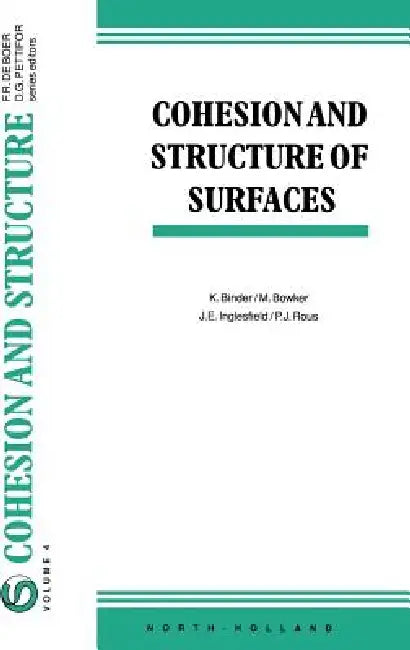 Buy Cohesion and Structure of Surfaces (English, K. Binder | M. Bowker | J. E. Inglesfield) — BookShops.in
