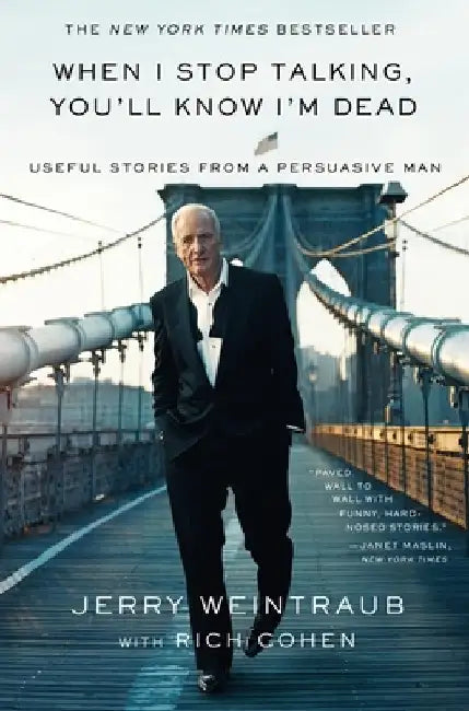 Buy When I Stop Talking, You'll Know I'm Dead (English, Jerry Weintraub) — BookShops.in