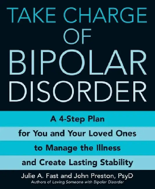 Buy Take Charge of Bipolar Disorder (English, Julie A. Fast) — BookShops.in