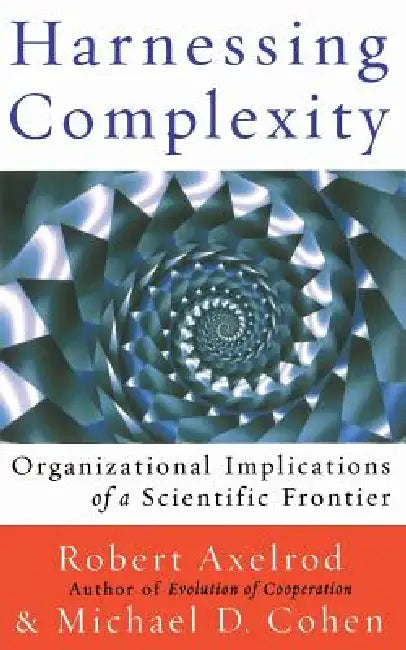 Buy Harnessing Complexity (English, Robert Axelrod | Michael D. Cohen) — BookShops.in