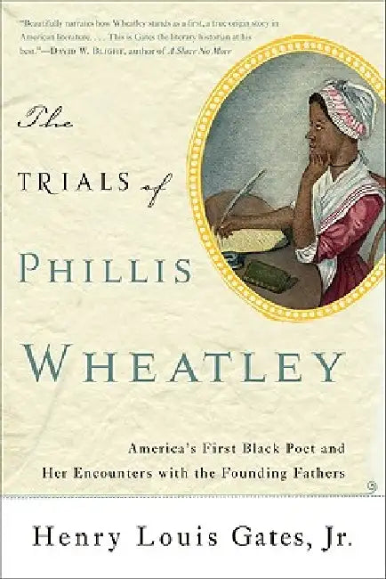 Buy The Trials of Phillis Wheatley (English, Henry Louis Gates) — BookShops.in