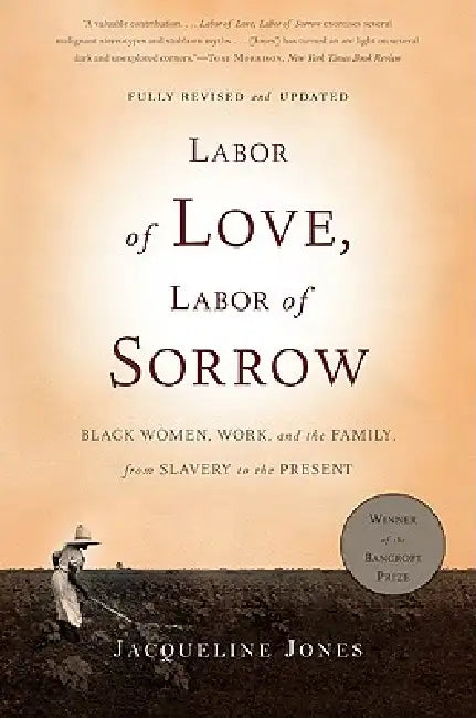 Buy Labor of Love, Labor of Sorrow (English, Jacqueline Jones) — BookShops.in